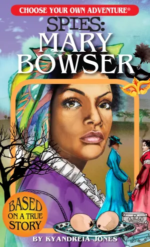 Choose Your Own Adventure SPIES: Mary Bowser